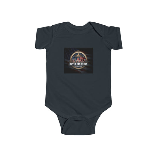 MAGA In The Morning ~ Infant Fine Jersey Bodysuit